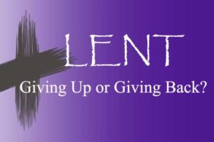 Lent Giving Up Giving Back