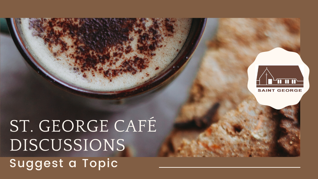 St. George Café Suggest a Topic