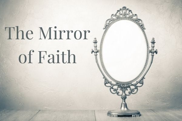 Mirror of faith