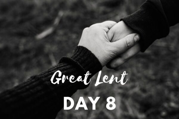 Great Lent Day 8