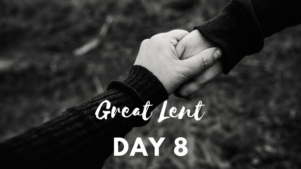 Great Lent Day 8