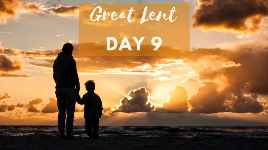 Great Lent Day 9