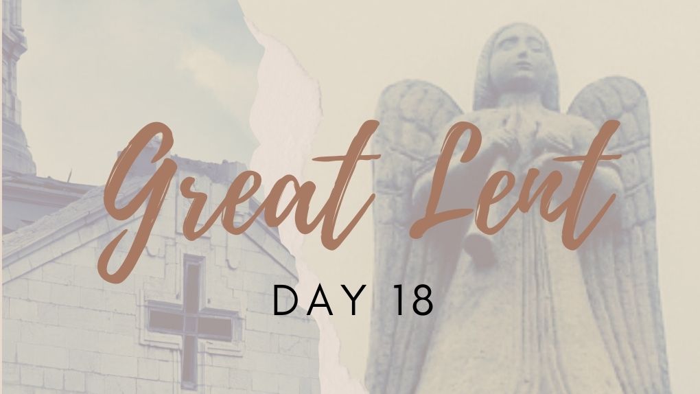 Great Lent Day 18