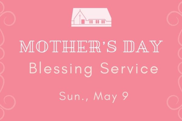 Mothers Day Blessing Service