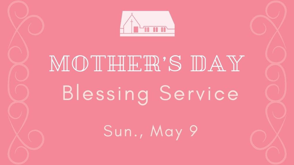Mothers Day Blessing Service