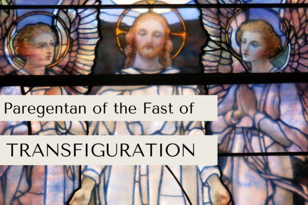 Paregentan of the Fast of Transfiguration