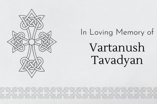 In Loving Memory of Vartanush Tavadyan