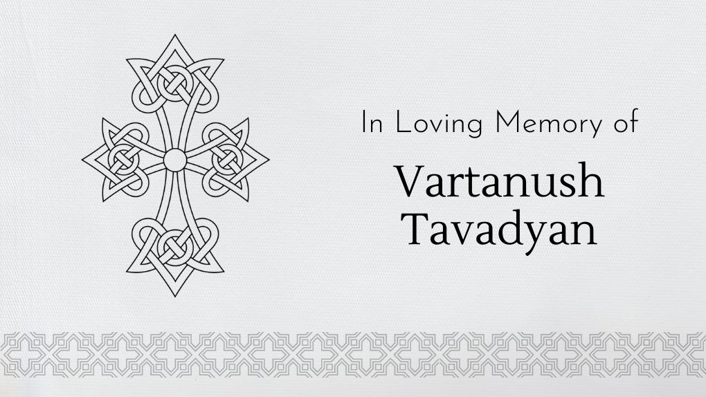 In Loving Memory of Vartanush Tavadyan