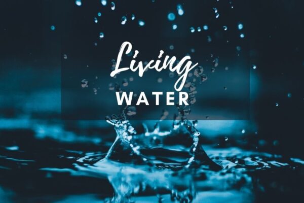 Living Water