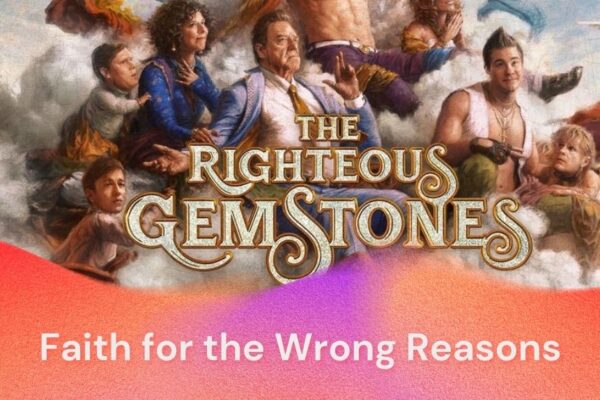 The Righteous Gemstones Faith for the Wrong Reasons