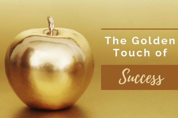 The Golden Touch of success