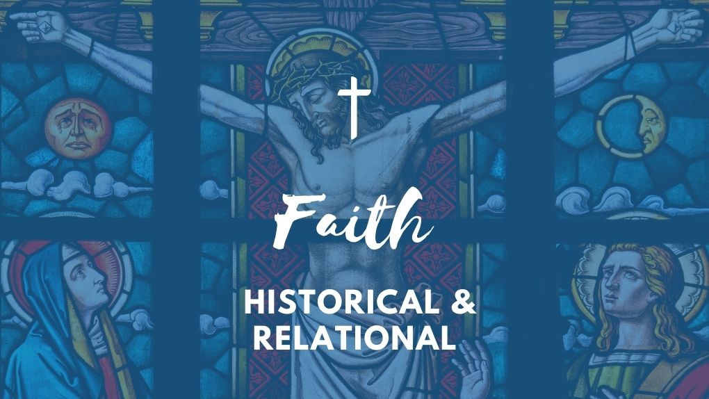 Faith Historical & Relational