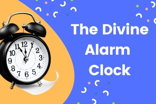 The Divine Alarm Clock
