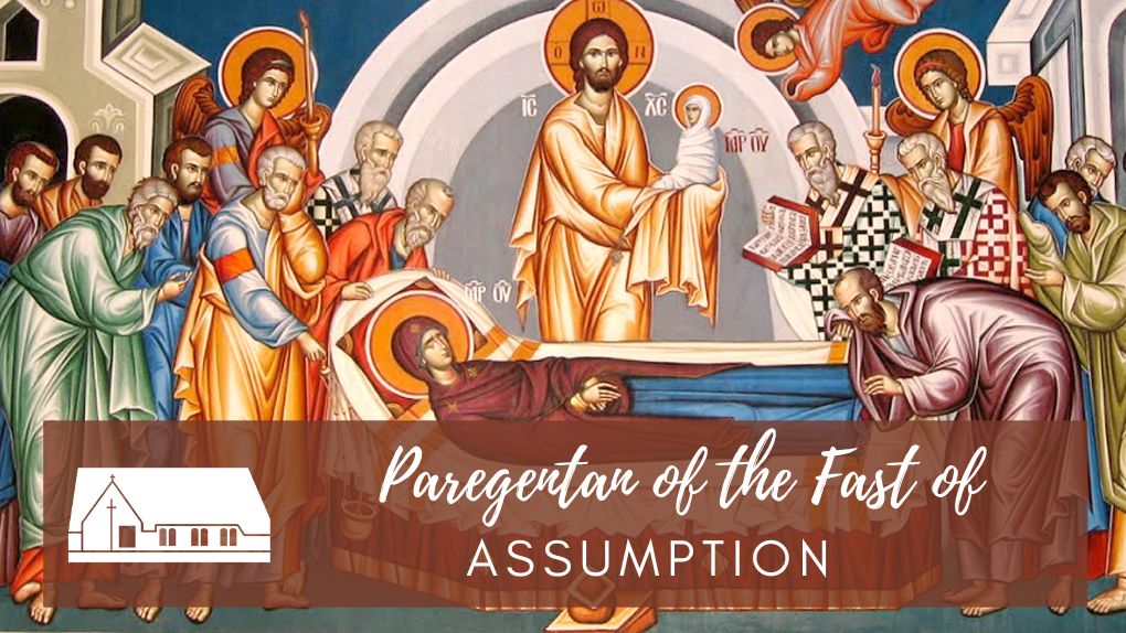 Paregentan of the Fast of Assumption
