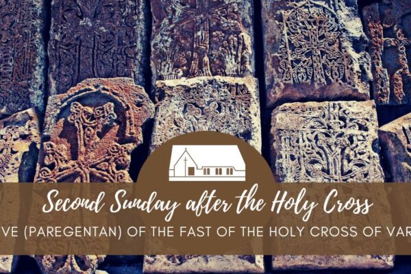 Second Sunday after the Holy Cross Eve Paregentan of the Fast of the