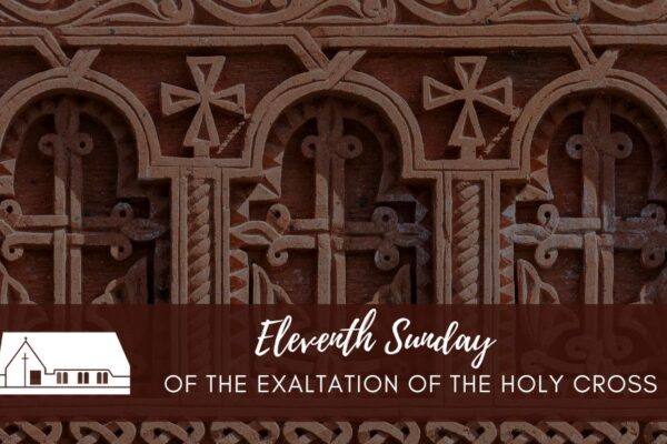 Eleventh Sunday after Exaltation Holy Cross